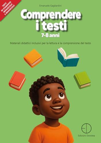 Comprendere i testi 7-8 anni - Materiali inclusivi per la lettura