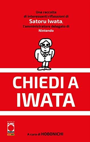 Chiedi a Iwata: Riflessioni sul fare impresa secondo il Presidente Nintendo