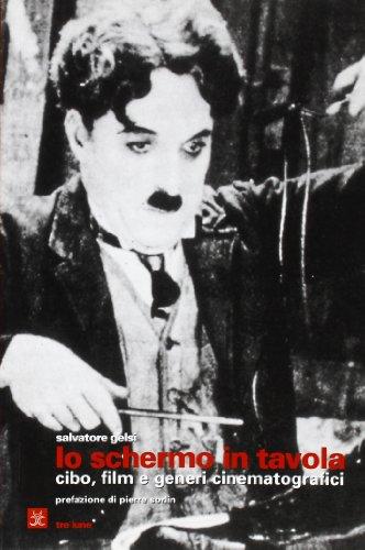 Lo schermo in tavola. Cibo, film e generi cinematografici