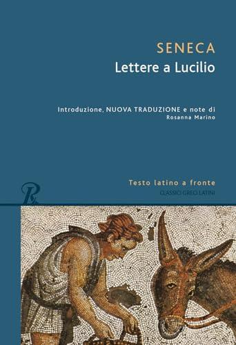 Lettere a Lucilio. Testo latino a fronte