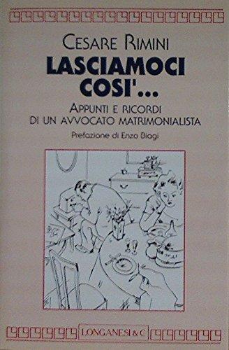 Lasciamoci così... Appunti e ricordi di un avvocato matrimonialista