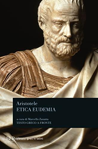 Etica Eudemia - Aristotele (Rizzoli, 2012)