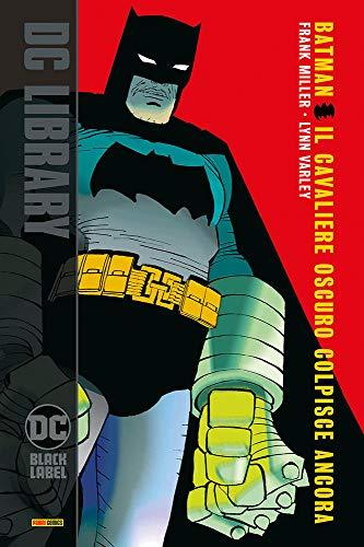 Batman: Il Cavaliere Oscuro Colpisce Ancora - Frank Miller (DC Comics)
