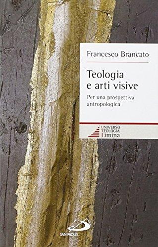 Teologia e arti visive. Per una prospettiva antropologica