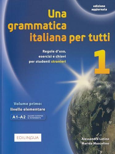 Una grammatica italiana per tutti 1 - Edilingua