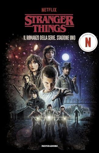 Stranger Things. Il romanzo della serie. Stagione uno