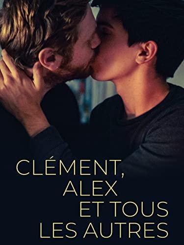 Clément, Alex et tous les autres