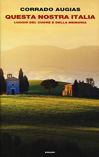 Questa nostra Italia: luoghi del cuore e della memoria