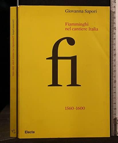 Fiamminghi nel cantiere Italia 1560-1600