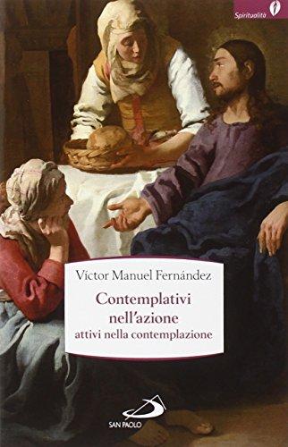 Contemplativi nell'azione, attivi nella contemplazione. La preghiera pastorale