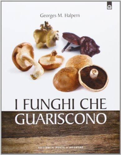 I funghi che guariscono