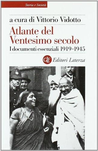 Atlante del Ventesimo Secolo: I Documenti Essenziali 1919-1945 Vol. 2