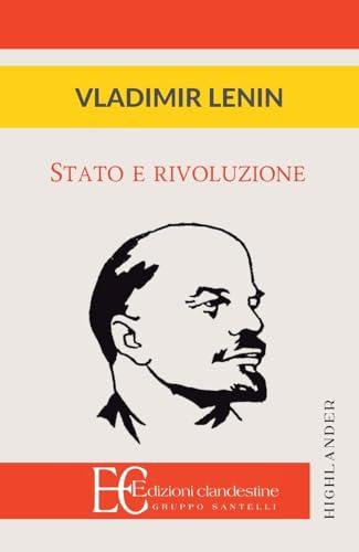 Stato e Rivoluzione - Vladimir Lenin - Edizioni Clandestine