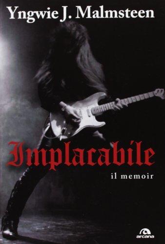 Implacabile. Il memoir
