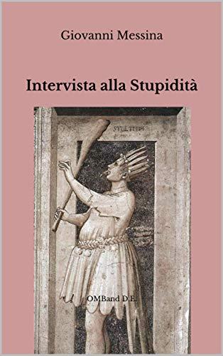 Intervista alla Stupidità
