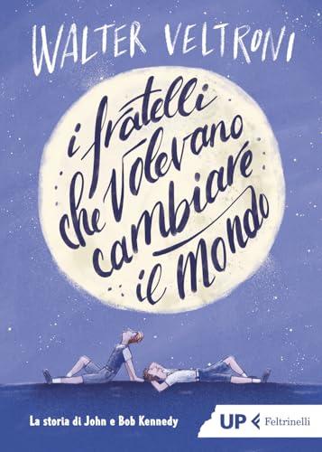 I fratelli che volevano cambiare il mondo: la storia di John e Bob Kennedy