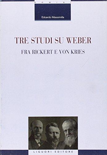 Tre studi su Weber fra Rickert e Von Kries