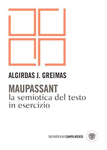 Maupassant: Esercizi di semiotica del testo