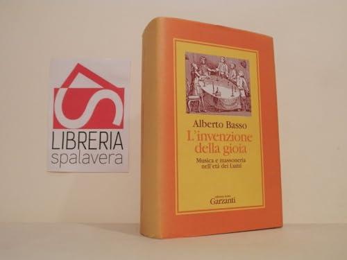 L'invenzione della gioia. Musica e massoneria nell'età dei lumi