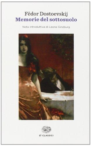 Memorie del sottosuolo - Fëdor Dostoevskij (Einaudi, 2014)