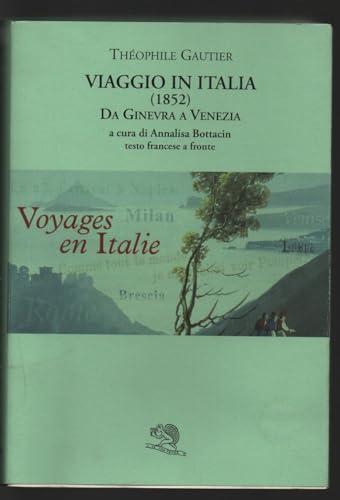 Viaggio in Italia da Ginevra a Venezia. Testo francese a fronte