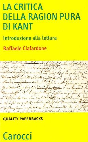 La «Critica della ragion pura» di Kant. Introduzione alla lettura