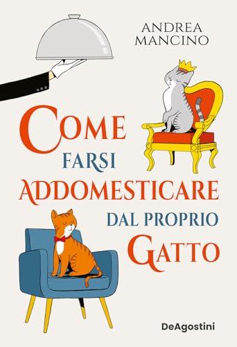 Come farsi addomesticare dal proprio gatto