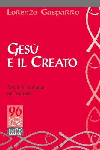 Gesù e il creato: Parole di ecologia nei Vangeli