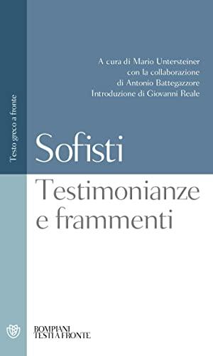 Sofisti: Testimonianze e Frammenti - Un'analisi approfondita del pensiero sofistico a cura di Mario Untersteiner