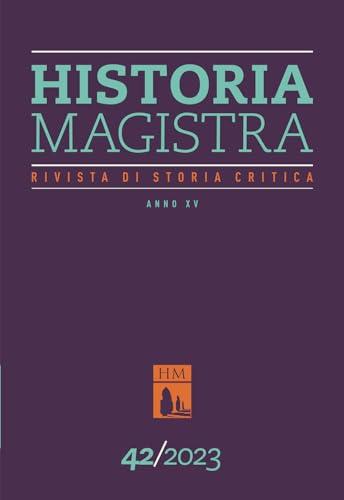Historia Magistra. Rivista di storia critica (Vol. 42)