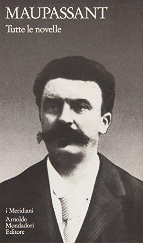 Tutte le Novelle di Guy de Maupassant