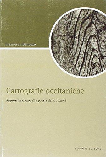 Cartografiche occitaniche. Approssimazione alla poesia dei trovatori