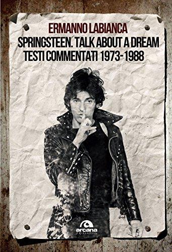 Springsteen. Talk about a dream: Testi commentati 1973-1988