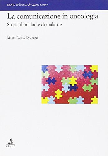 La comunicazione in oncologia. Storie di malati e di malattie