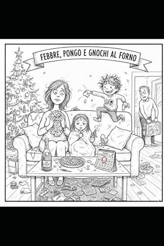 Febbre, Pongo e Gnocchi al forno: Cronache di un Natale sopravvissuto tra aerosol, gnocchi al forno e deliri al Pronto Soccorso.