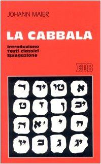 La Cabbala: Introduzione, Testi Classici, Spiegazione