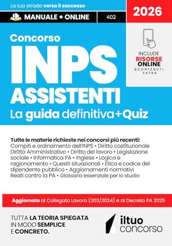 Concorso INPS Assistenti - Guida per la Preparazione dei Concorsi con Teoria e Quiz: Include Risorse Online