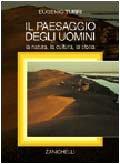Il paesaggio degli uomini. La natura, la cultura, la storia