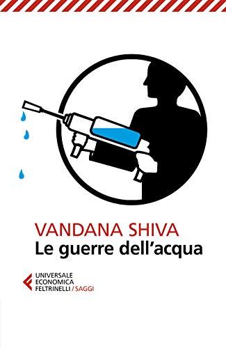 Le guerre dell'acqua - Vandana Shiva
