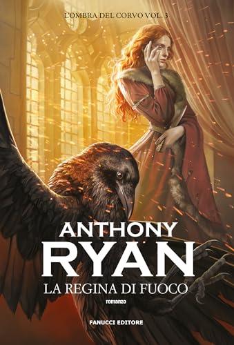 La regina di fuoco. L'ombra del corvo (Vol. 3)