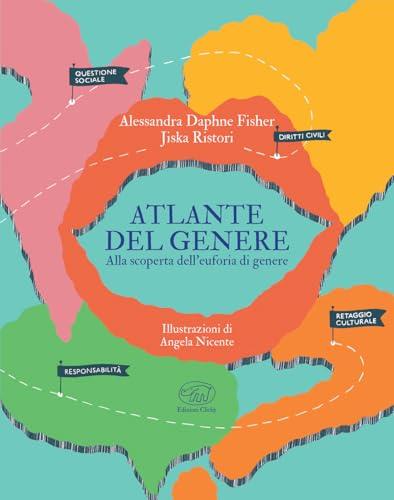 Atlante del genere. Alla scoperta dell'euforia di genere