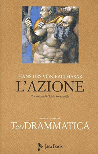 Teodrammatica. L' azione (Vol. 4)