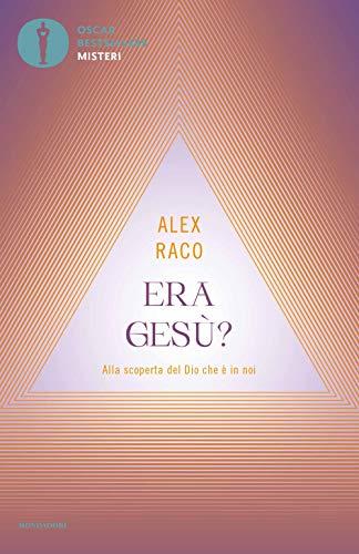 Era Gesù? Alla scoperta del Dio che è in noi