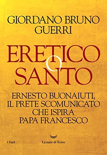 Eretico o santo (Italian Edition)
