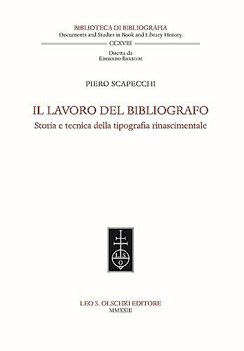 Il lavoro del bibliografo. Storia e tecnica della tipografia rinascimentale