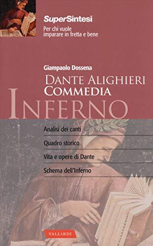 La Divina Commedia di Dante Alighieri. Inferno. La guida completa alla prima cantica con un commento d'autore