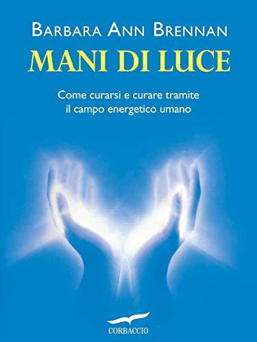 Mani di Luce: Guarigione Energetica e Trasformazione Personale