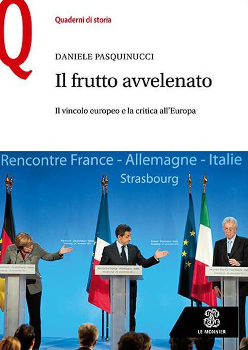 Il frutto avvelenato: il vincolo europeo e la critica all'Europa