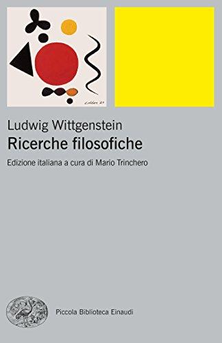 Ricerche filosofiche (Piccola biblioteca Einaudi. Nuova serie Vol. 438)