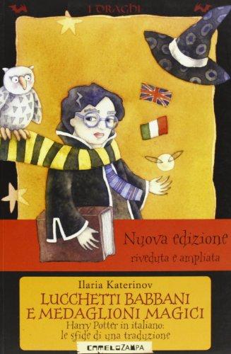 Lucchetti Babbani e Medaglioni Magici: Le Sfide di una Traduzione Potteriana